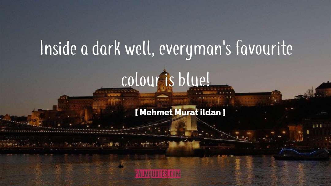 Famous Turkish Writer quotes by Mehmet Murat Ildan