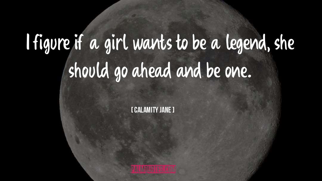 Famous Women quotes by Calamity Jane