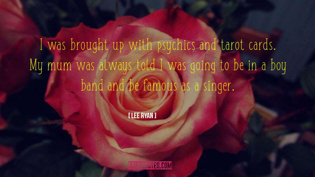 Famous Writers quotes by Lee Ryan