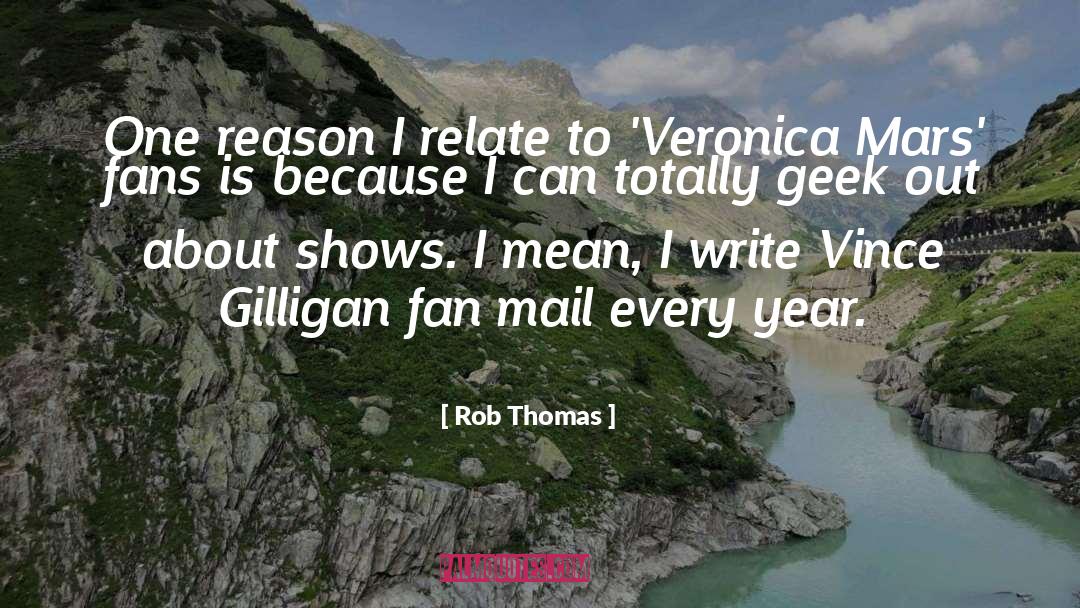 Fan Mail quotes by Rob Thomas