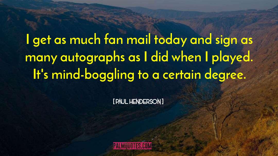 Fan Mail quotes by Paul Henderson