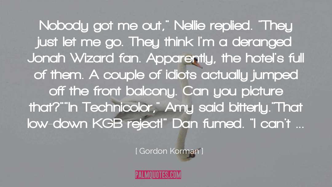 Fan quotes by Gordon Korman