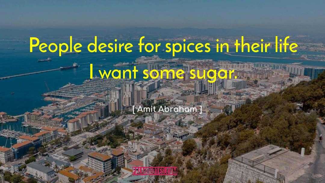 Fanatical Desire quotes by Amit Abraham