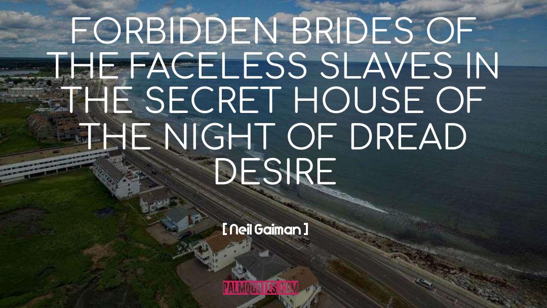 Fanatical Desire quotes by Neil Gaiman