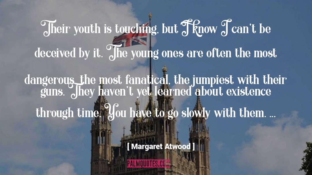 Fanatical quotes by Margaret Atwood