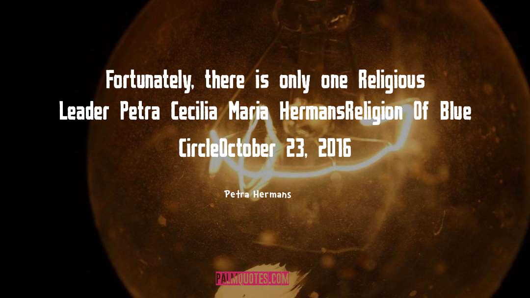 Fanatically Religious quotes by Petra Hermans