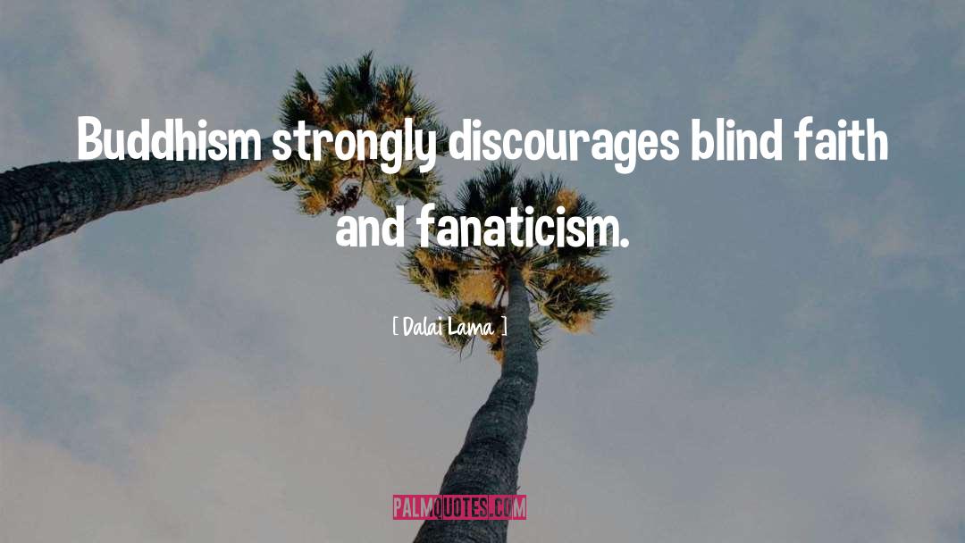 Fanaticism quotes by Dalai Lama