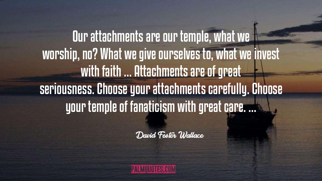 Fanaticism quotes by David Foster Wallace