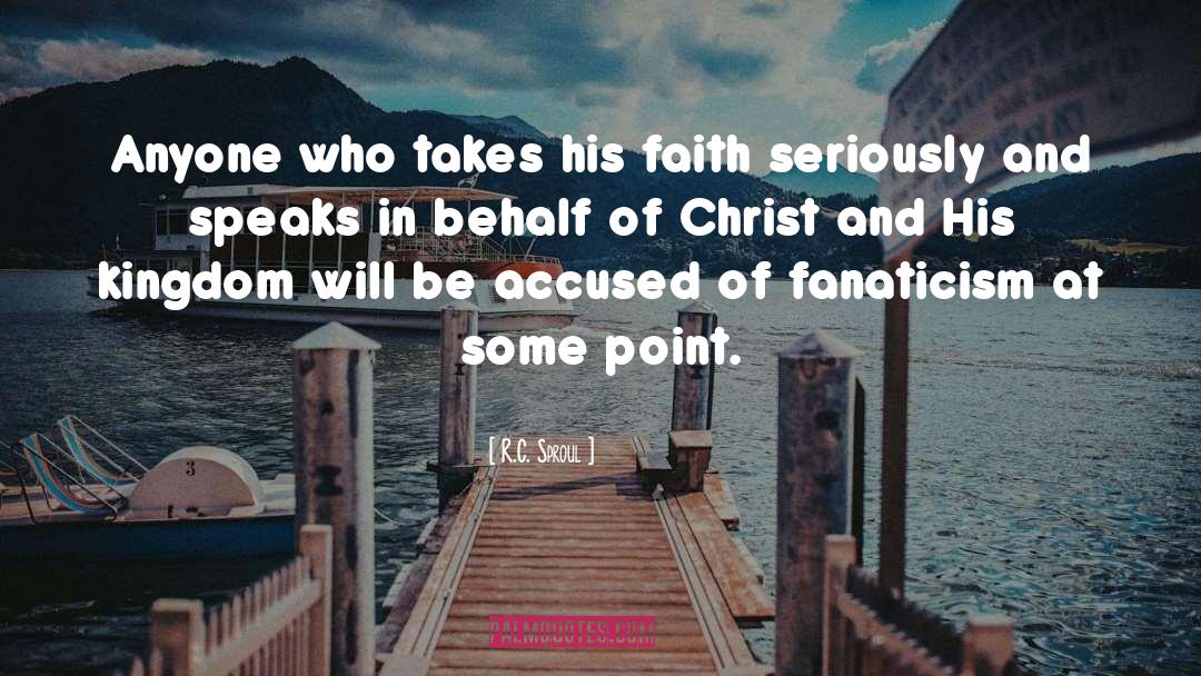 Fanaticism quotes by R.C. Sproul