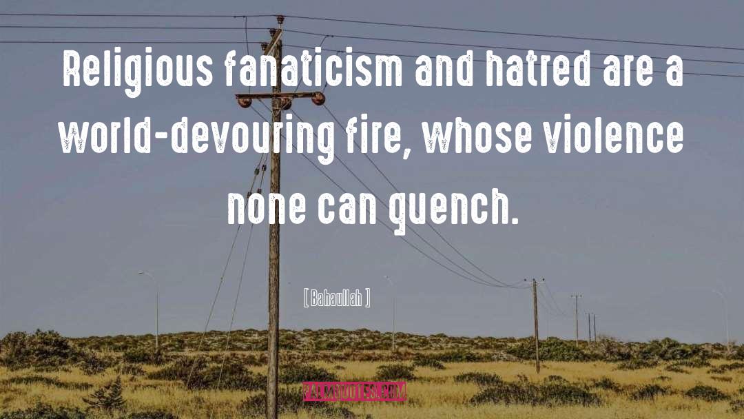 Fanaticism quotes by Bahaullah