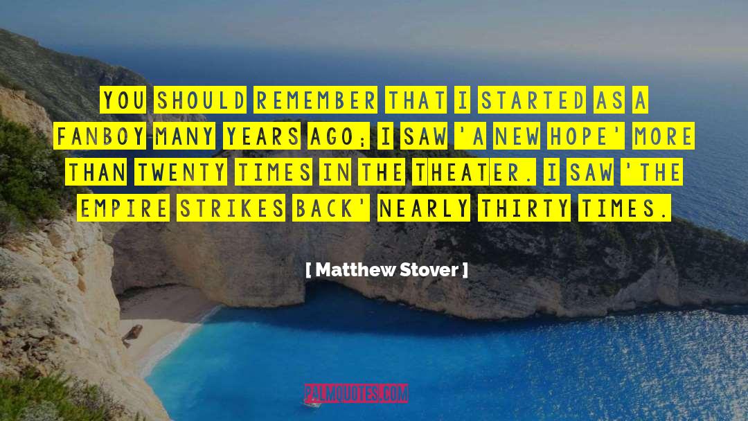 Fanboy quotes by Matthew Stover