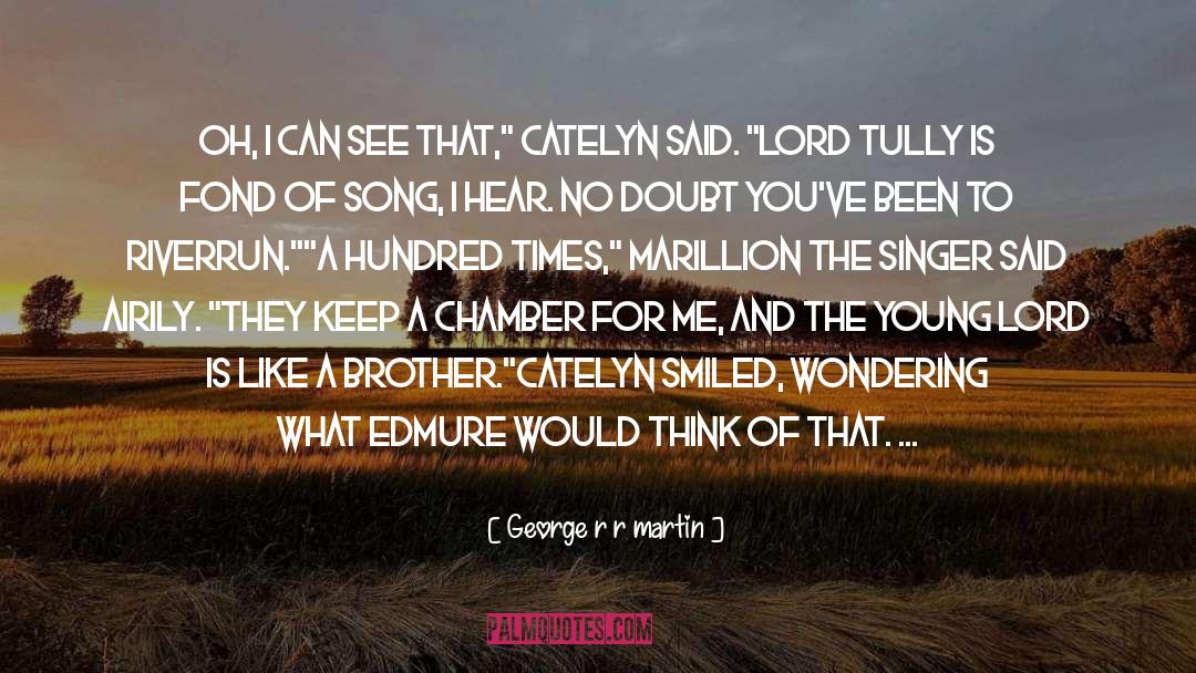 Fancied quotes by George R R Martin