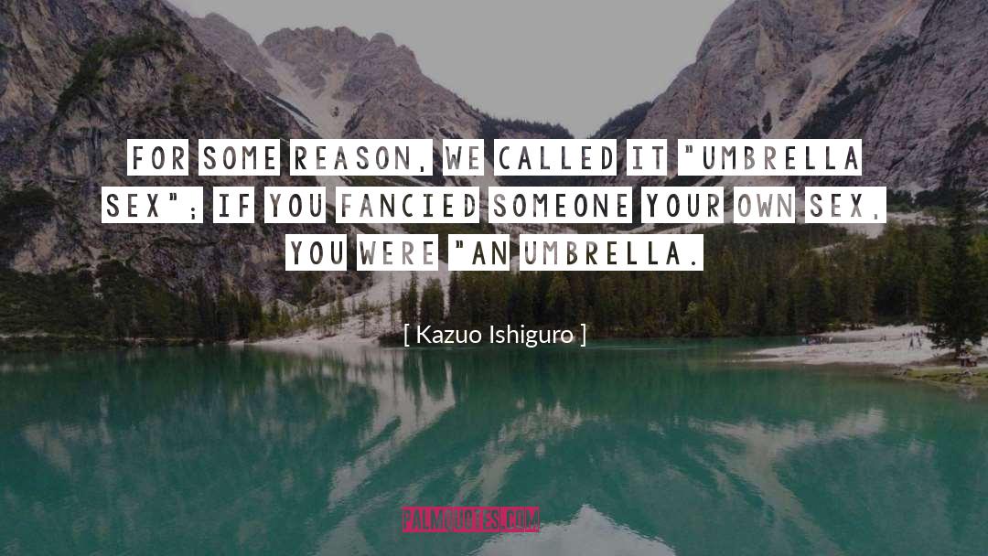 Fancied quotes by Kazuo Ishiguro