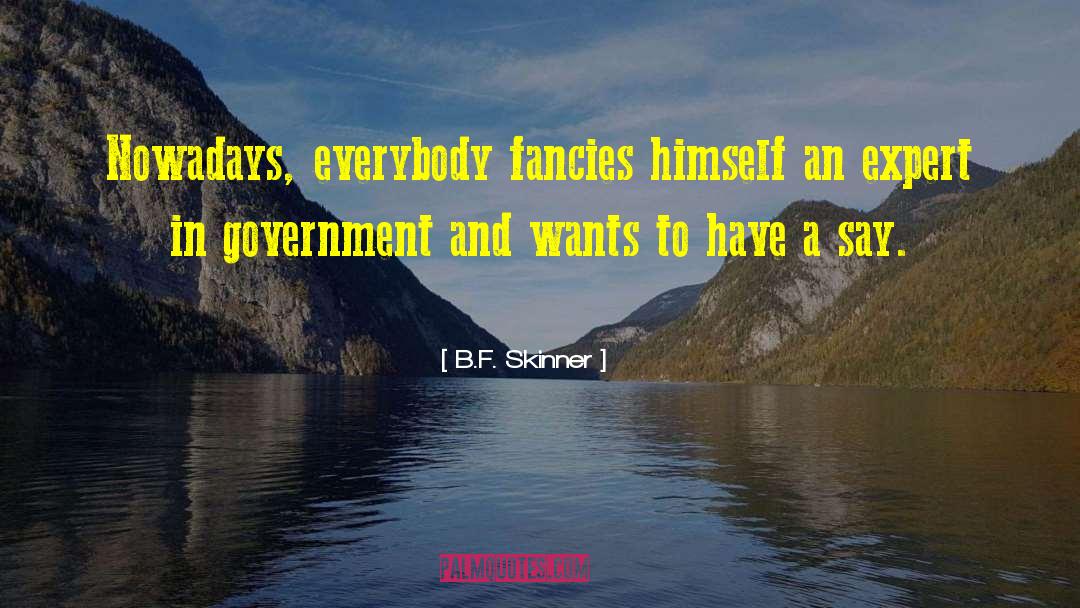 Fancies quotes by B.F. Skinner