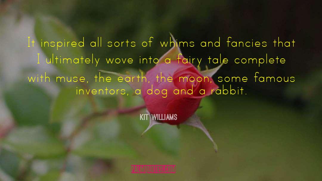 Fancies quotes by Kit Williams