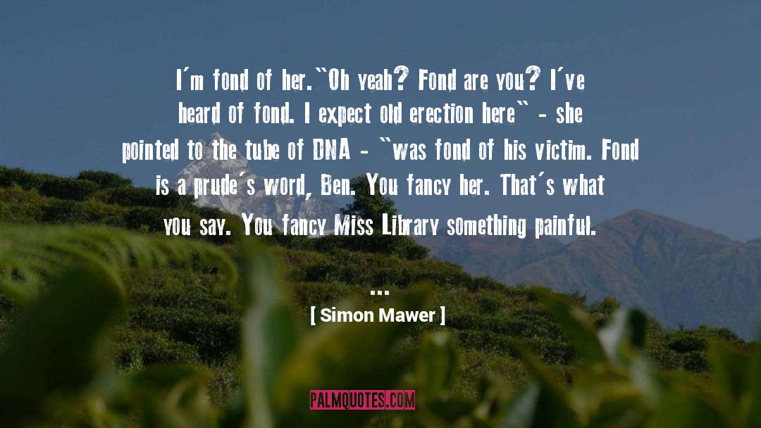 Fancies quotes by Simon Mawer