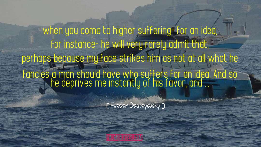 Fancies quotes by Fyodor Dostoyevsky