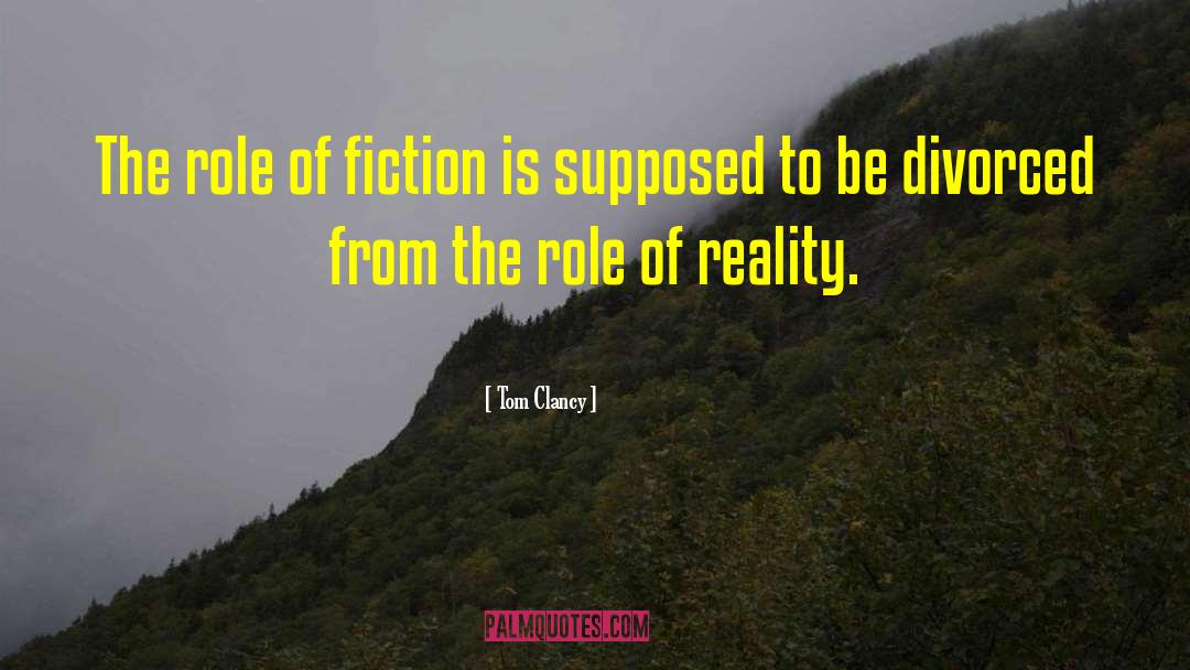 Fanciful Fantastical Fiction quotes by Tom Clancy