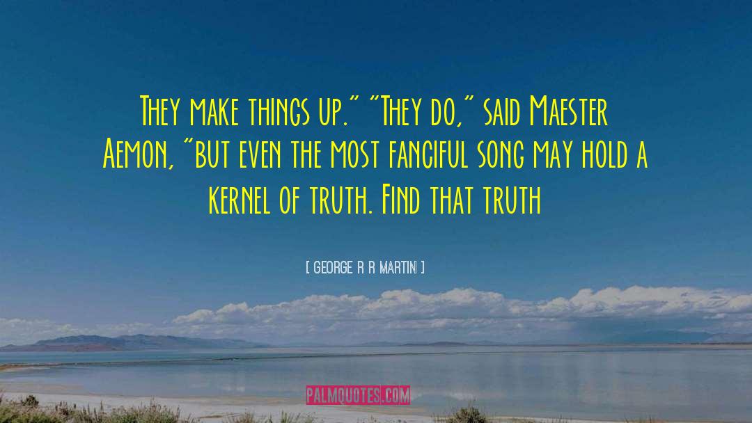 Fanciful quotes by George R R Martin