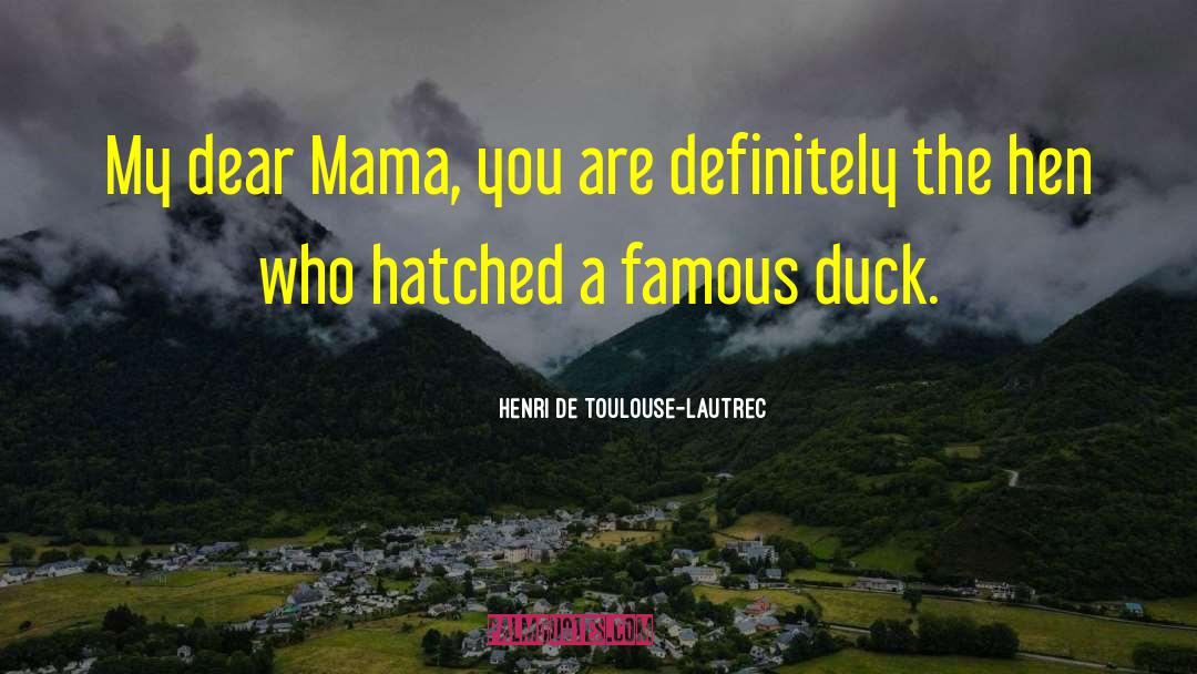 Fancy Duck quotes by Henri De Toulouse-Lautrec