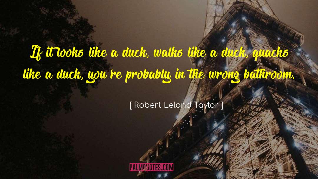 Fancy Duck quotes by Robert Leland Taylor