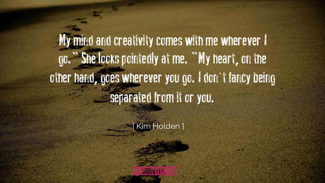 Fancy quotes by Kim Holden