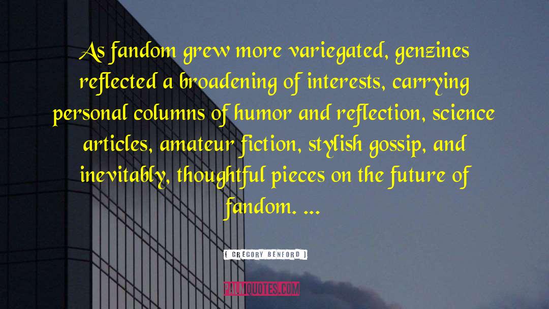 Fandom quotes by Gregory Benford