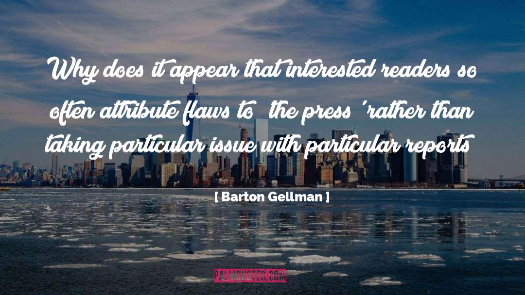Fangio Press quotes by Barton Gellman