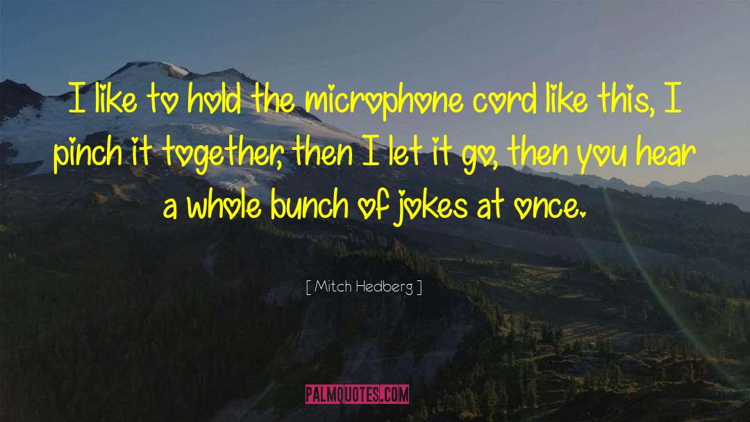 Fangirl Humor quotes by Mitch Hedberg