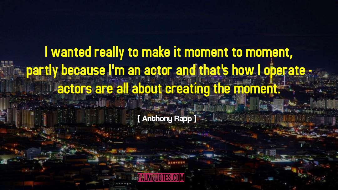Fangirl Moment quotes by Anthony Rapp