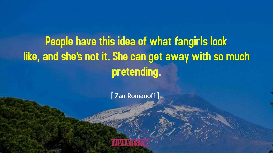 Fangirls quotes by Zan Romanoff