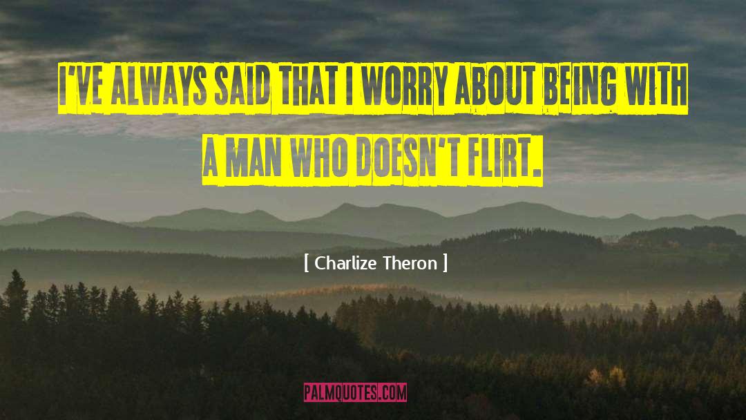 Fanie Theron quotes by Charlize Theron