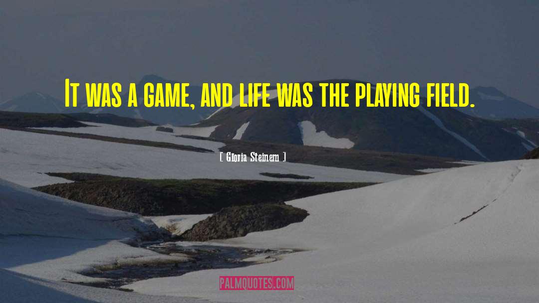 Fantabulous Game quotes by Gloria Steinem