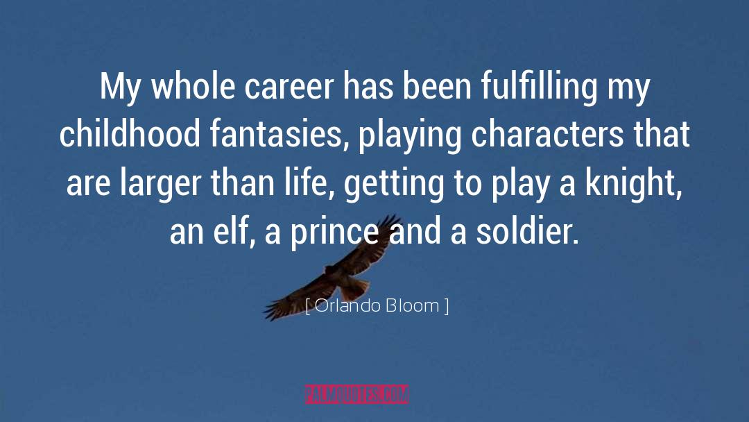 Fantasies quotes by Orlando Bloom