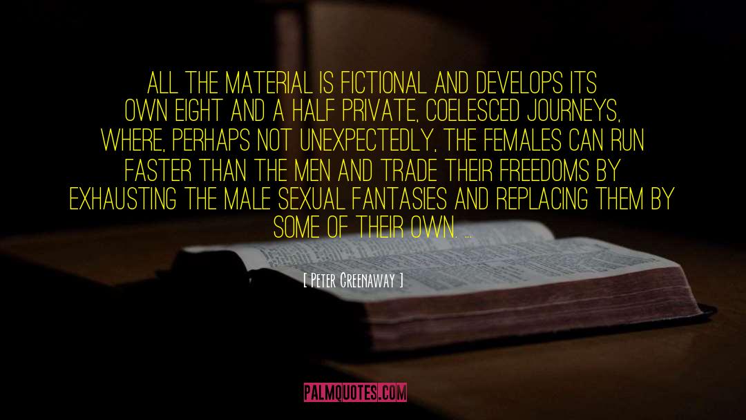Fantasies quotes by Peter Greenaway