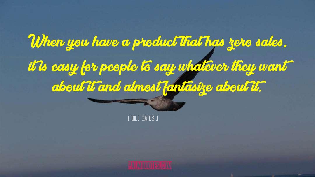 Fantasize quotes by Bill Gates