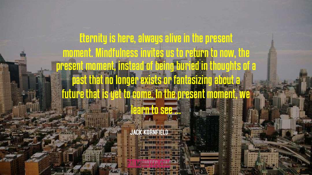 Fantasizing quotes by Jack Kornfield