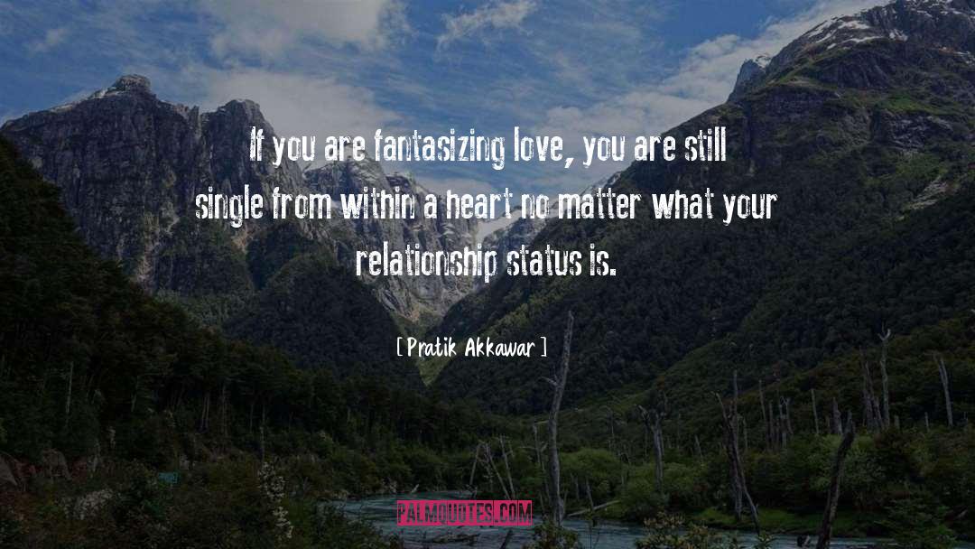 Fantasizing quotes by Pratik Akkawar