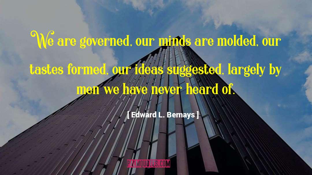 Fantastic Ideas quotes by Edward L. Bernays