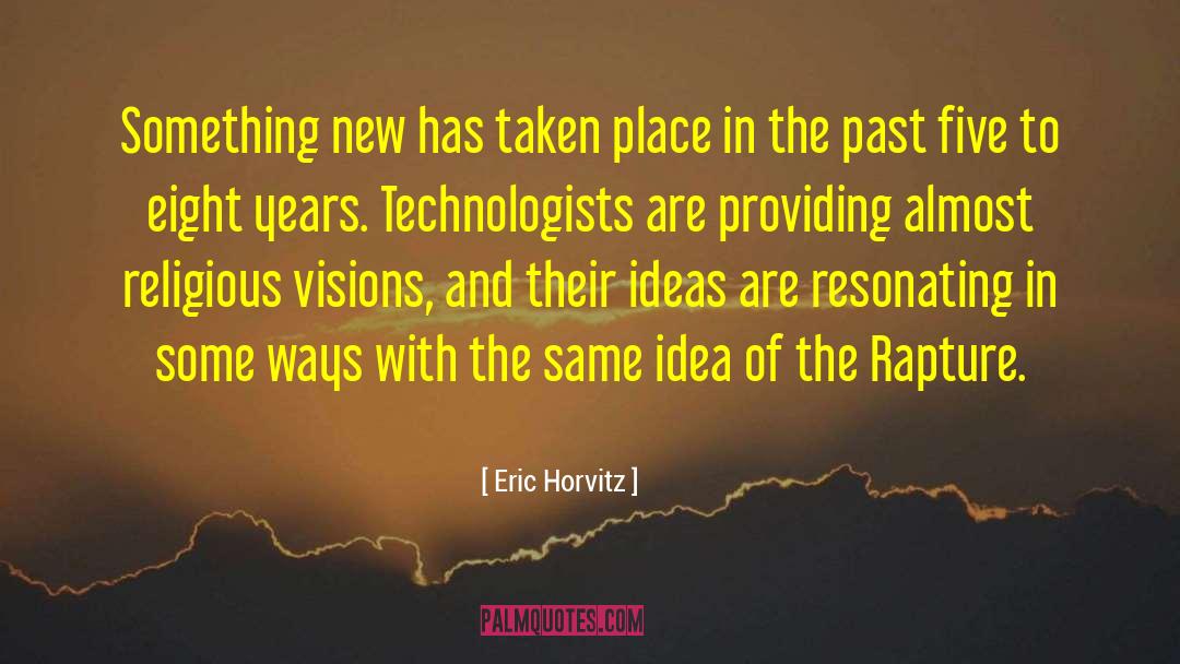 Fantastic Ideas quotes by Eric Horvitz