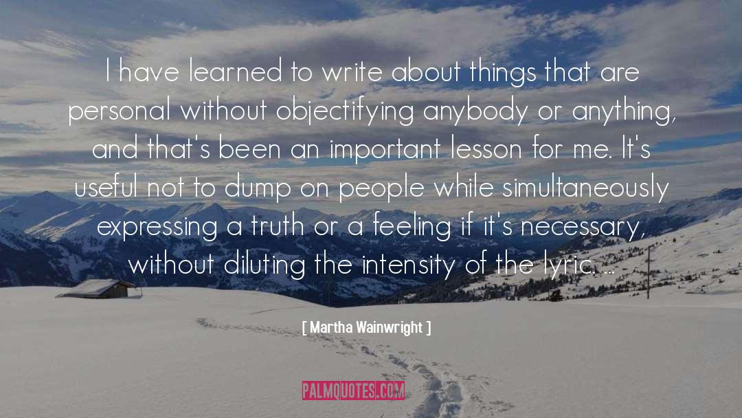 Fantastic Writing quotes by Martha Wainwright