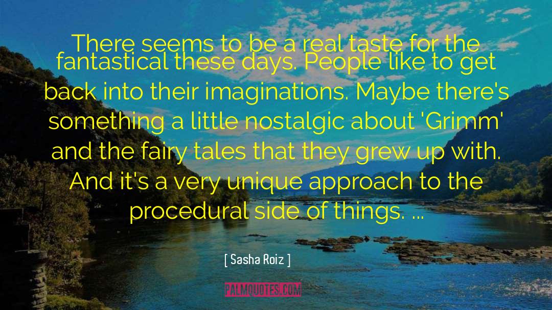 Fantastical quotes by Sasha Roiz