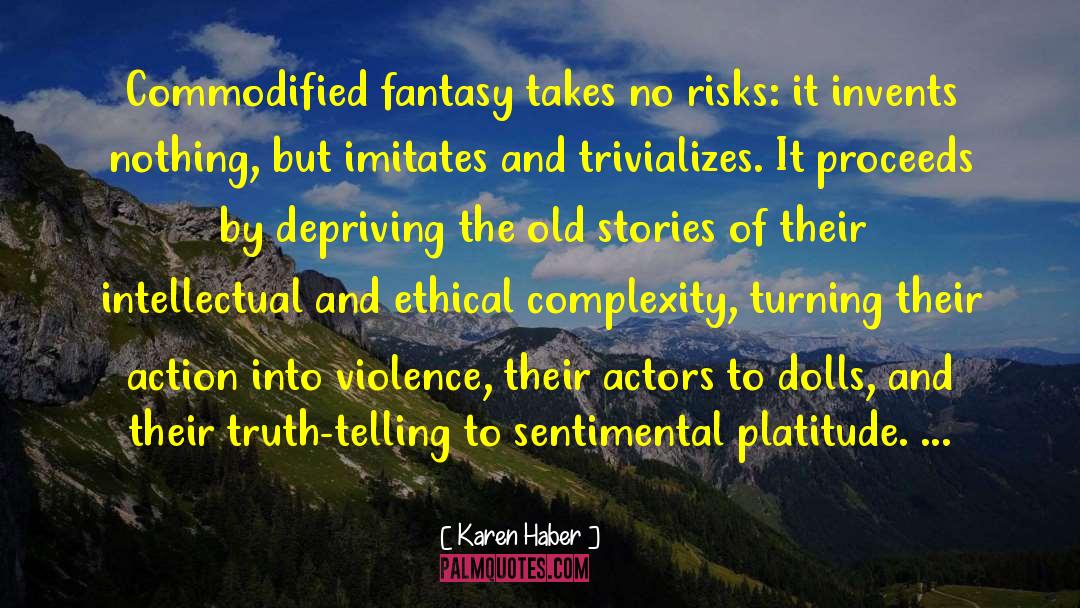 Fantasy Escapism quotes by Karen Haber