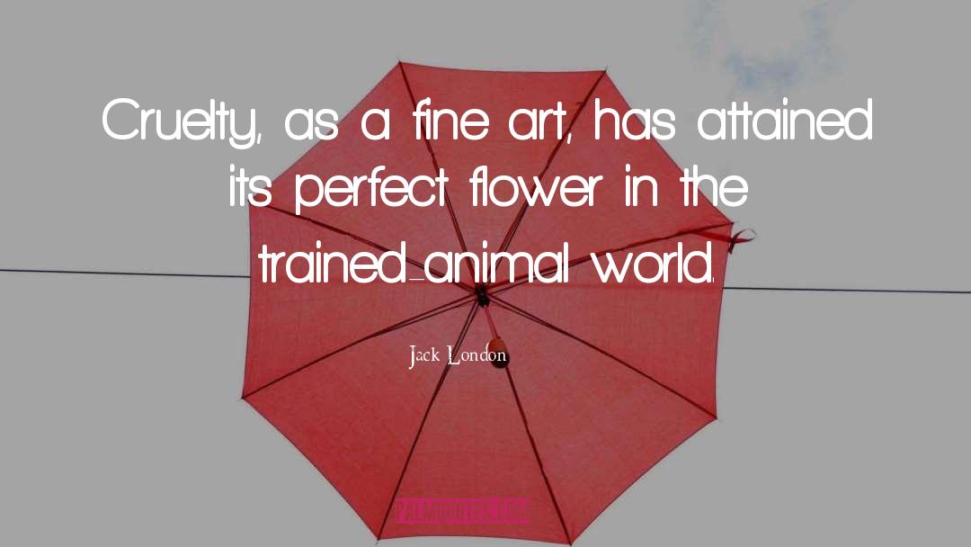 Fantasy Flower Art quotes by Jack London