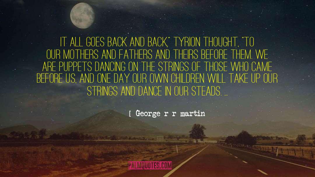 Fantasy Historical quotes by George R R Martin