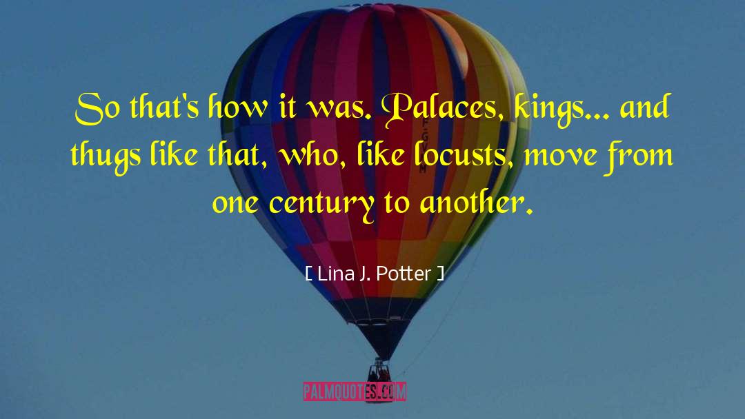 Fantasy Historical quotes by Lina J. Potter