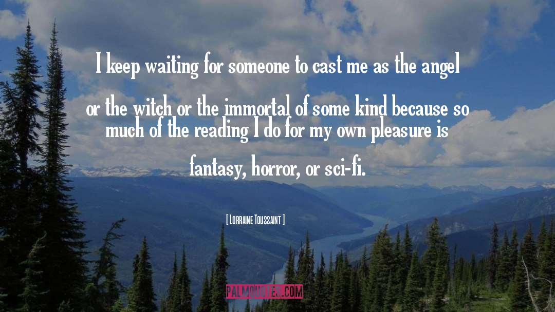 Fantasy Horror quotes by Lorraine Toussaint
