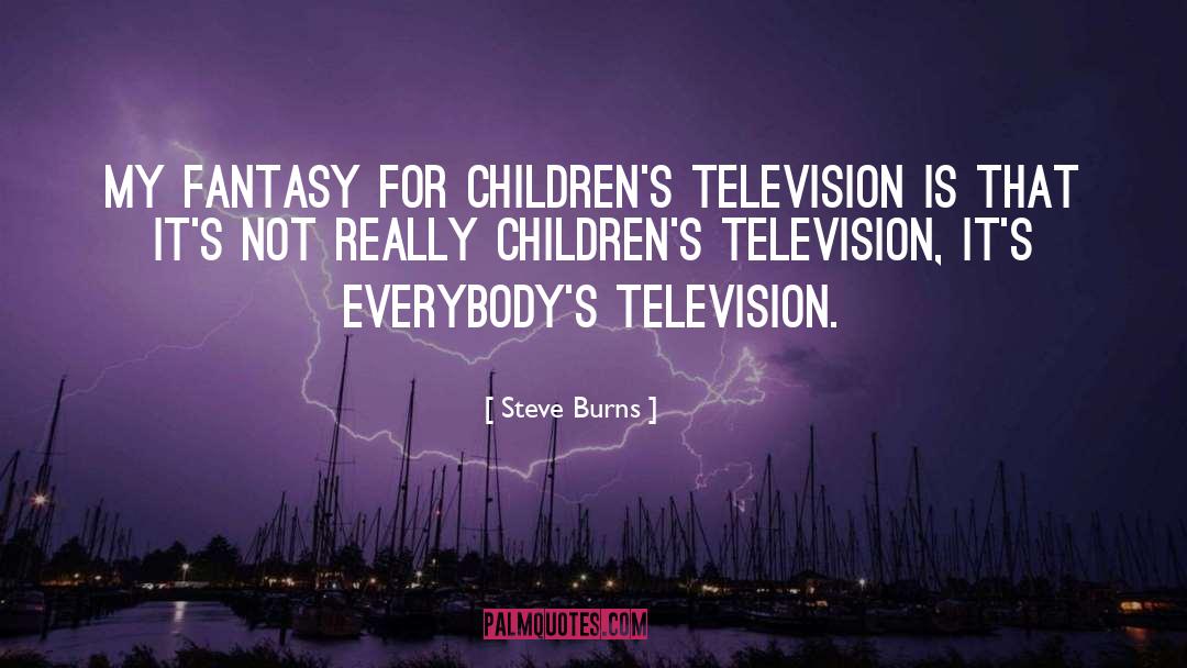 Fantasy Kidnap quotes by Steve Burns