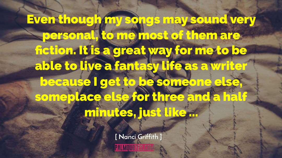 Fantasy Life quotes by Nanci Griffith