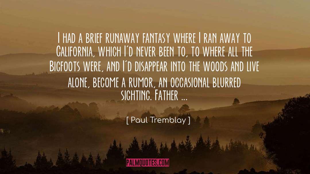 Fantasy Literature quotes by Paul Tremblay